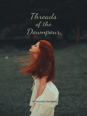 cover image of Threads of the Downpour